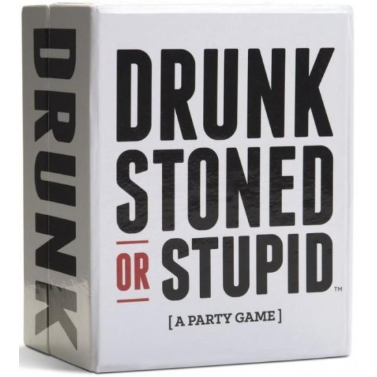 Drunk Stoned Or Stupid